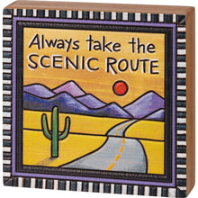 Load image into Gallery viewer, Take The Scenic Route Block Sign